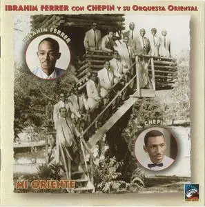 Ibrahim Ferrer-Chepin&His Oriental Orchestra -Mi Oriente- 1960