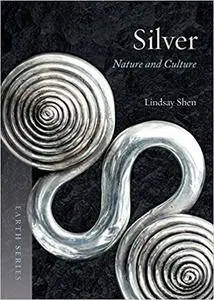 Silver: Nature and Culture
