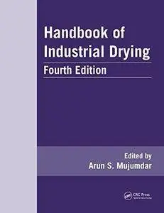 Handbook of Industrial Drying (4th Edition) (Repost)