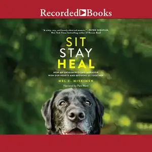 «Sit Stay Heal» by Mel C. Miskimen