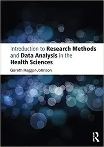 Introduction to Research Methods and Data Analysis in the Health Sciences