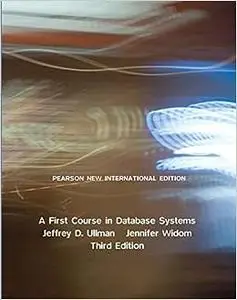 First Course in Database Systems, A: Pearson New International Edition