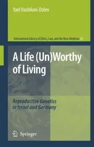 A Life (Un)Worthy of Living: Reproductive Genetics in Israel and Germany [Repost]