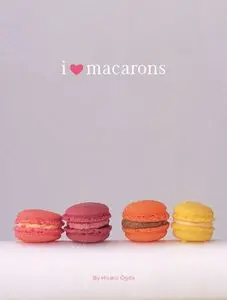 I Love Macarons [Repost]