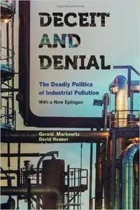 Deceit and Denial: The Deadly Politics of Industrial Pollution