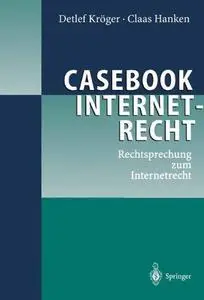 Casebook Internetrecht: Rechtsprechung zum Internetrecht