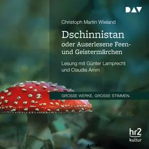 «Dschinnistan oder Auserlesene Feen- und Geistermärchen» by Christoph Martin Wieland