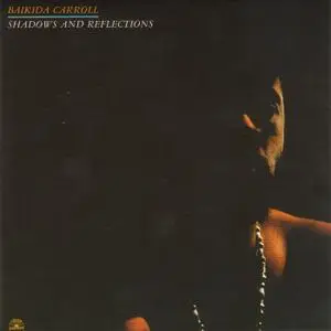 Baikida Carroll - Shadows and Reflections (1982) {Soul Note 121023-2}