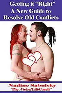 Getting it "Right": A New Guide to Resolving Old Conflict