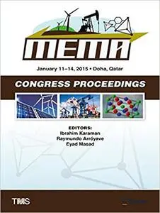 Proceedings of the TMS Middle East - Mediterranean Materials Congress on Energy and Infrastructure Systems (MEMA 2015)