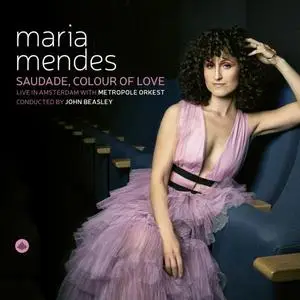 Maria Mendes, Metropole Orkest & John Beasley - Saudade, Colour of Love (2022) [Official Digital Download 24/96]