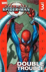 Marvel-Ultimate Spider Man Vol 03 Double Trouble 2011 Hybrid Comic eBook