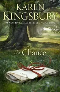 Karen Kingsbury - The Chance