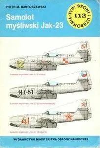 Samolot myśliwski Jak-23 (Typy Broni i Uzbrojenia 112) (Repost)