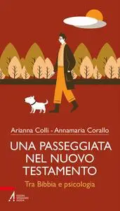 Arianna Colli, Annamaria Corallo - Una passeggiata nel nuovo testamento