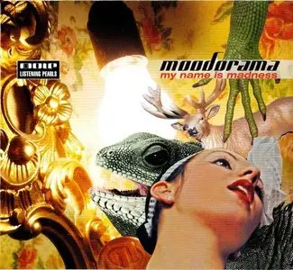 Moodorama - My Name Is Madness [MOLE072-2] (2006)