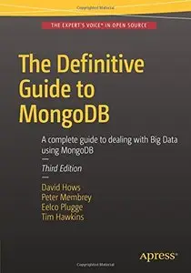 The Definitive Guide to MongoDB, Third Edition