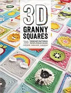 3D Granny Squares: 100 crochet patterns for pop-up granny