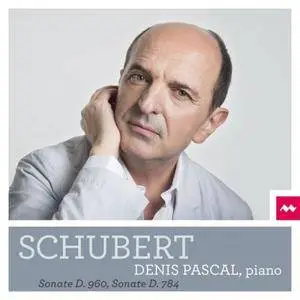 Denis Pascal - Schubert: Piano Sonatas D. 960 & D. 784 (2017)
