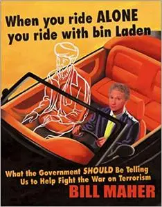 When You Ride Alone You Ride with Bin Laden: What the Government Should Be Telling Us to Help Fight the War on Terrorism