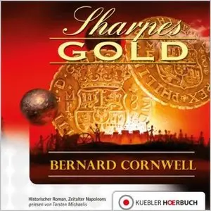 Bernard Cornwell - Richard Sharpe - Band 9 - Sharpes Gold
