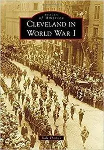 Cleveland in World War I (Images of America)