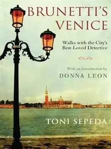 Brunetti's Venice: Walks with the City's Best-Loved Detective (repost)