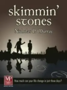 «Skimmin' Stones» by Nicholas P. Murray