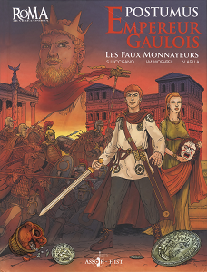 Roma AB VRBE Condita - Tome 2 - Postumus Empereur Gaulois - Les Faux Monnayeurs