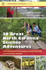 Thirty Great North Carolina Science Adventures (Southern Gateways Guides)