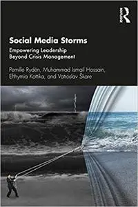 Social Media Storms: Empowering Leadership Beyond Crisis Management