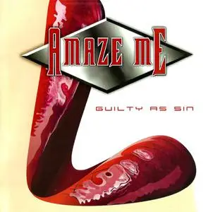 Amaze Me - Guilty As Sin (2013)