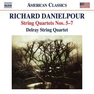 Delray String Quartet - Richard Danielpour: String Quartets Nos. 5-7 (2018)