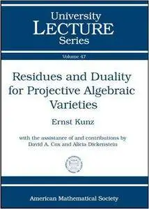 Residues and Duality for Projective Algebraic Varieties (University Lecture Series)