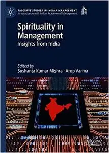 Spirituality in Management: Insights from India