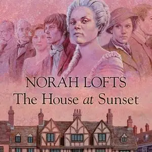 «The House at Sunset» by Norah Lofts