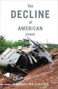 The Decline of American Power: The U.S. in a Chaotic World