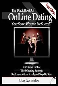 Online Dating for Men (The Black Book of Online Dating)