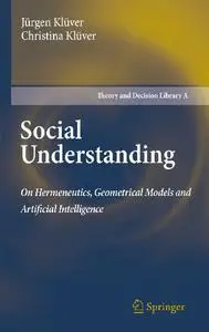 Social Understanding: On Hermeneutics, Geometrical Models and Artificial Intelligence