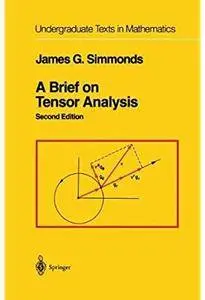 A Brief on Tensor Analysis (2nd edition)