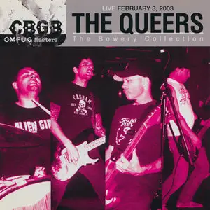 The Queers - CBGB OMFUG Masters: Live February 3, 2003 (2008) RESTORED