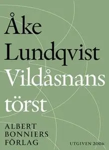 «Vildåsnans törst : En bok om den hebreiska bibeln» by Åke Lundqvist