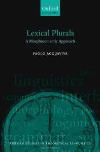 Lexical Plurals: A Morphosemantic Approach (Repost)