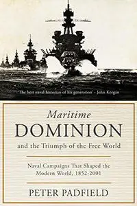 Maritime Dominion and the Triumph of the Free World