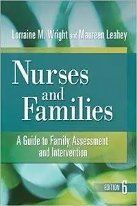 Nurses and Families: A Guide to Family Assessment and Intervention (6th Edition)