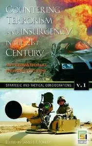 Countering Terrorism and Insurgency in the 21st Century International Perspectives (3 volumes Set)