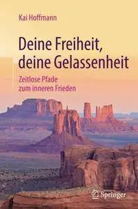 Deine Freiheit, deine Gelassenheit: Zeitlose Pfade zum inneren Frieden [Repost]