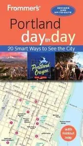 Frommer’s Portland day by day