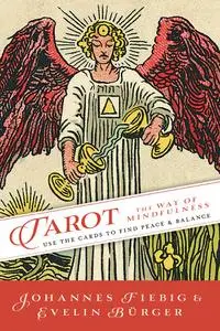 Tarot: The Way of Mindfulness: Use the Cards to Find Peace & Balance