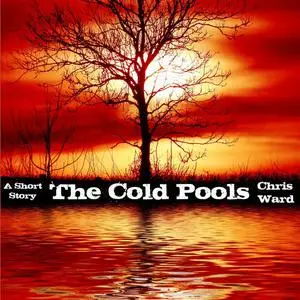 «The Cold Pools» by Chris Ward